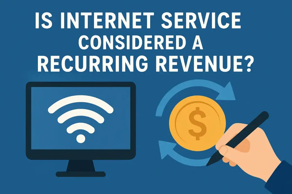 Is Internet Service Considered a Recurring Revenue