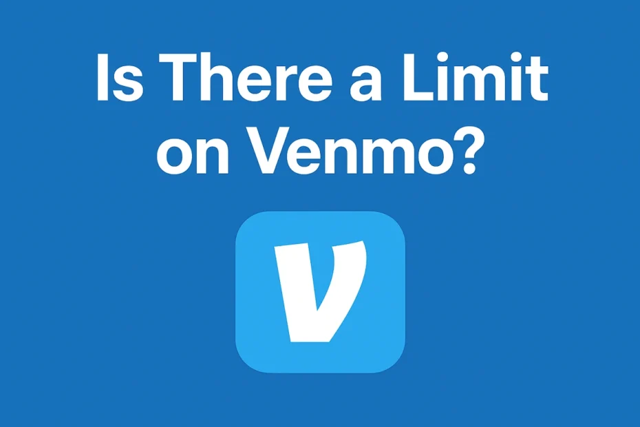 Is There a Limit on Venmo
